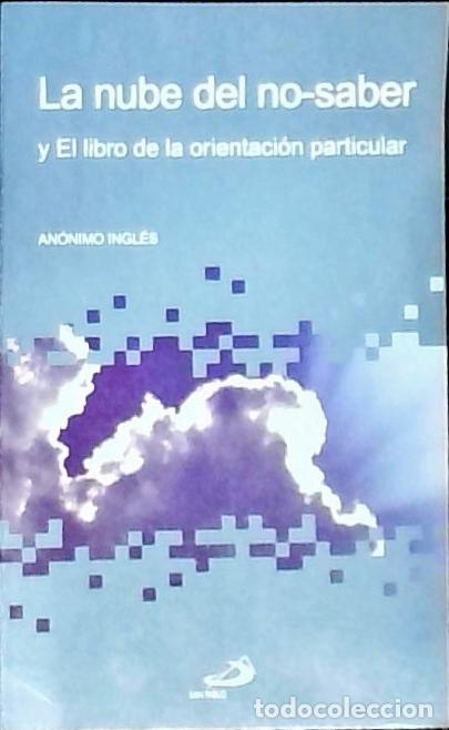Livres: La nube del no-saber : y El libro de la orientaci&oacute;n particular - An&oacute;nimo ingl&eacute;s: