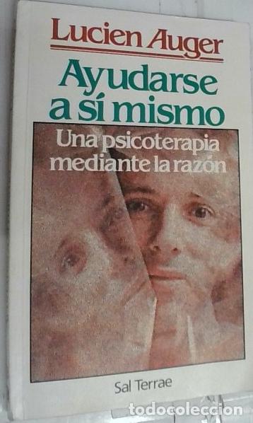 Livres: Ayudarse a s&iacute; mismo : una psicoterapia mediante la raz&oacute;n - Auger, Lucien: