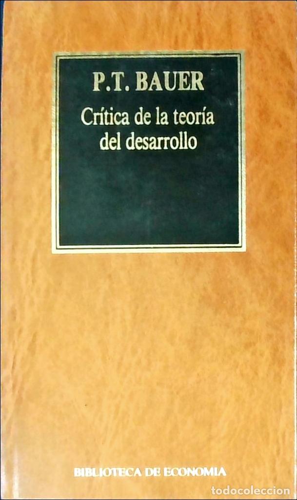 B&uuml;cher: Cr&iacute;tica de la teor&iacute;a del desarrollo - BAUER, P.T.: