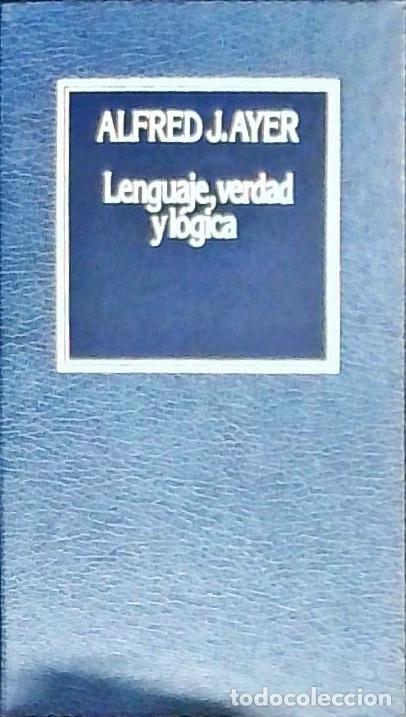 books: Lenguaje, verdad y l&oacute;gica - Ayer, A. J.: