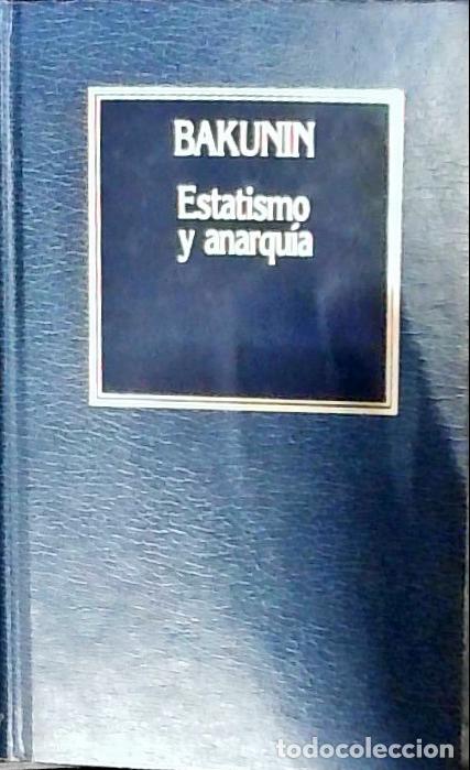 B&uuml;cher: Estatismo y anarqu&iacute;a - Bakunin, Mijail Aleksandrovich: