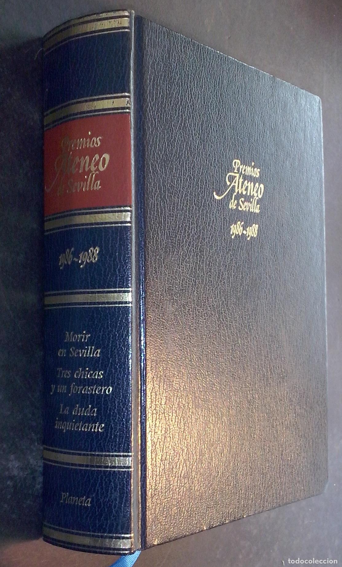 B&uuml;cher: Premios Ateneo de Sevilla. 1986-1988: Morir en Sevilla. Tres chicas y un forastero. La duda inquieta