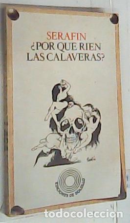 Libri di seconda mano: Por qu&eacute; r&iacute;en las calaveras ? - SERAF&Iacute;N: