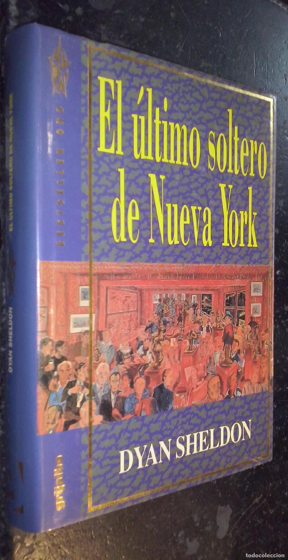 Livros em segunda m&atilde;o: El &uacute;ltimo soltero de Nueva York - SHELDON, Dyan:
