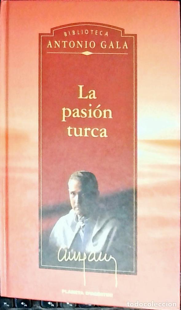 Libros: La pasi&oacute;n turca - GALA, Antonio: