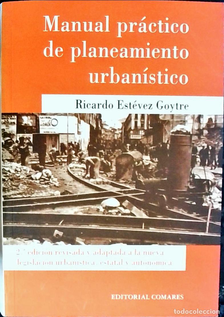 Livros em segunda m&atilde;o: Manual pr&aacute;ctico de planeamiento urban&iacute;stico. 2&ordf; edici&oacute;n revisada y adaptada a la nueva legislaci&oacute;n u