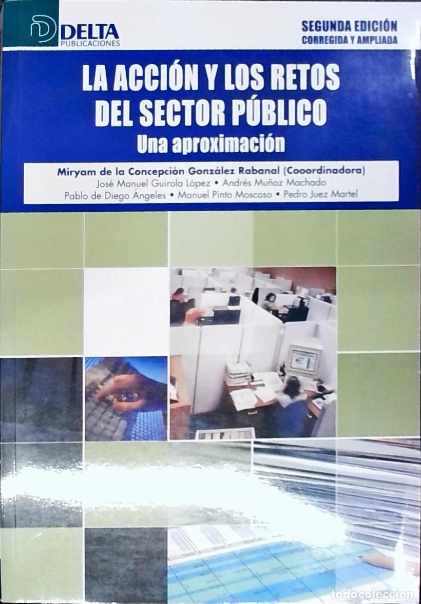 B&uuml;cher: La acci&oacute;n y los retos del sector p&uacute;blico : una aproximaci&oacute;n - Gonz&aacute;lez Rabanal, Miryam de la Concepc