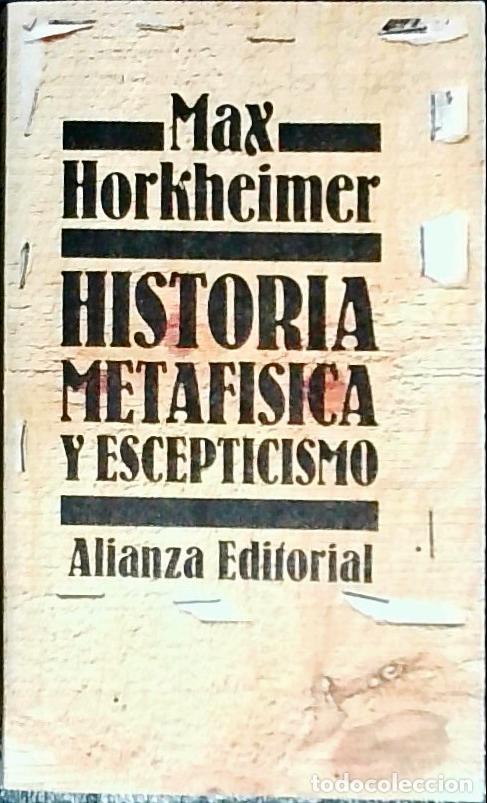 B&uuml;cher: Historia, metaf&iacute;sica y escepticismo - HORKHEIMER, Max: