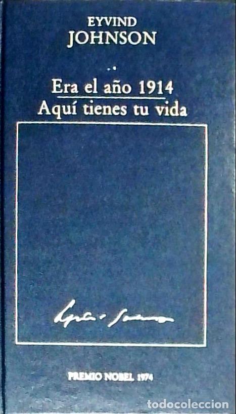 B&uuml;cher: Era el a&ntilde;o 1914. Aqu&iacute; tienes tu vida - Johnson, Eyvind: