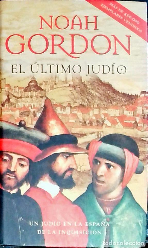 Livros em segunda m&atilde;o: El &uacute;ltimo jud&iacute;o. Un jud&iacute;o en la Espa&ntilde;a de la Inquisici&oacute;n - GORDON, Noah: