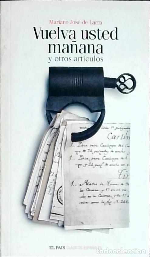 B&uuml;cher: Vuelva usted ma&ntilde;ana y otros art&iacute;culos - LARRA, Mariano Jos&eacute; de: