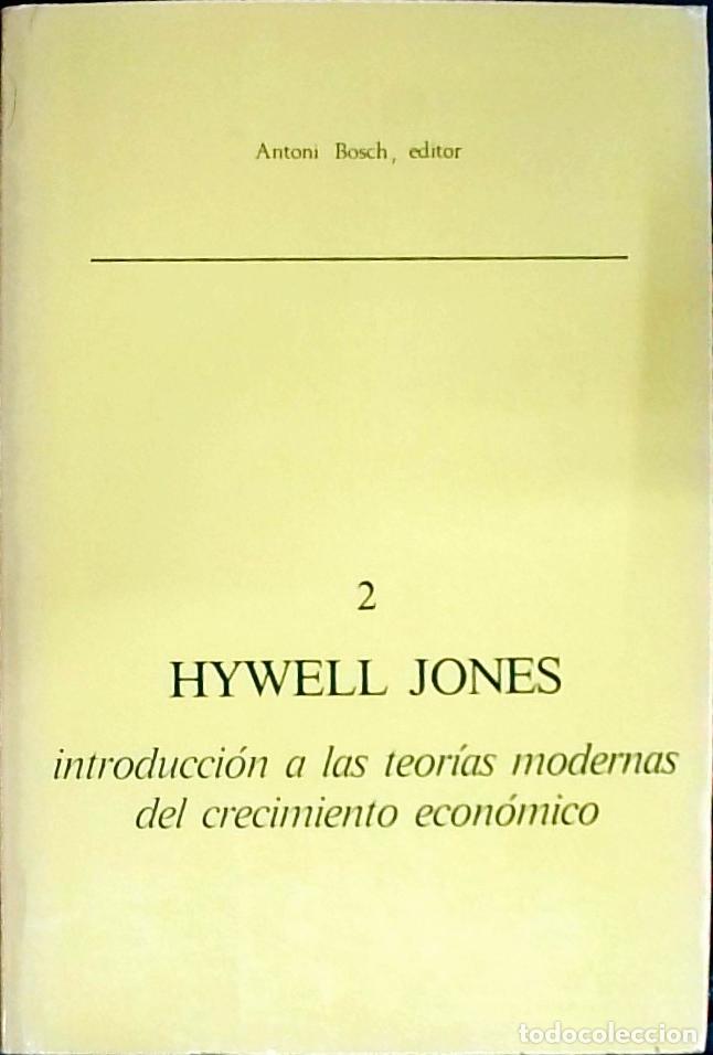 Libri di seconda mano: Introducci&oacute;n a las teor&iacute;as modernas del crecimiento econ&oacute;mico - JONES, Hywell: