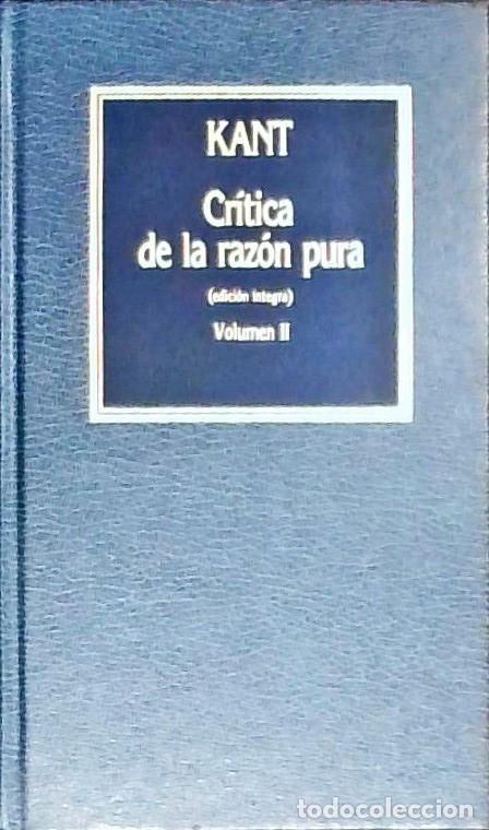 Libri di seconda mano: Cr&iacute;tica de la raz&oacute;n pura (edici&oacute;n &iacute;ntegra). Tomo II - Kant:
