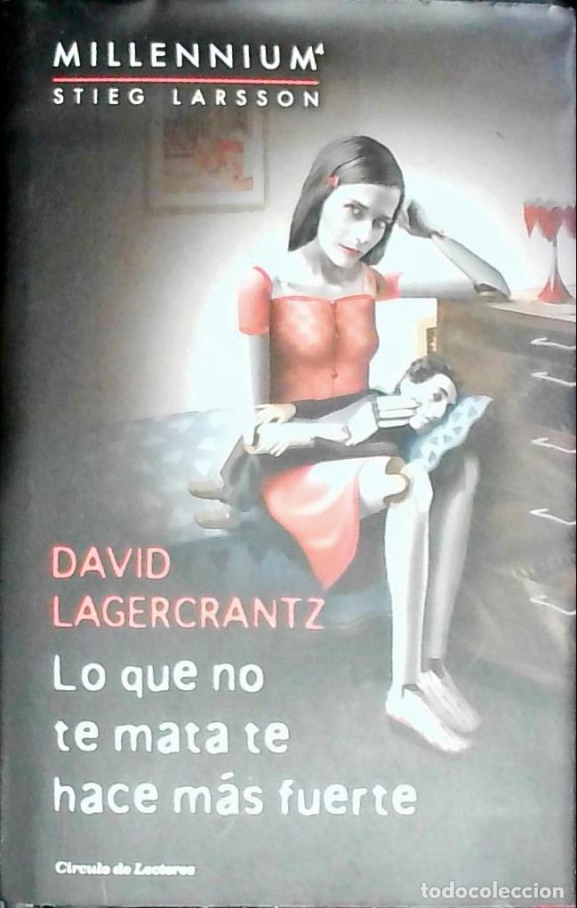 Libros: Lo que no te mata te hace m&aacute;s fuerte - LAGERCRANTZ, David: