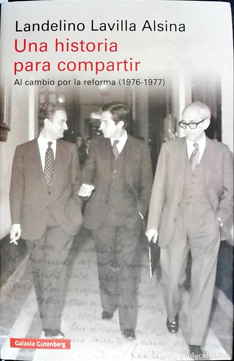 books: Una historia para compartir : al cambio por la reforma, 1976 1977 - Lavilla Alsina, Landelino: