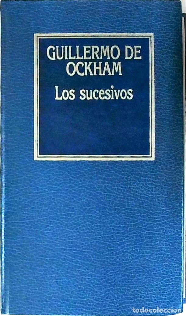 books: Los sucesivos. Exposici&oacute;n de los ocho libros sobre la f&iacute;sica (pr&oacute;logo) - OCKHAM, Guillermo de :