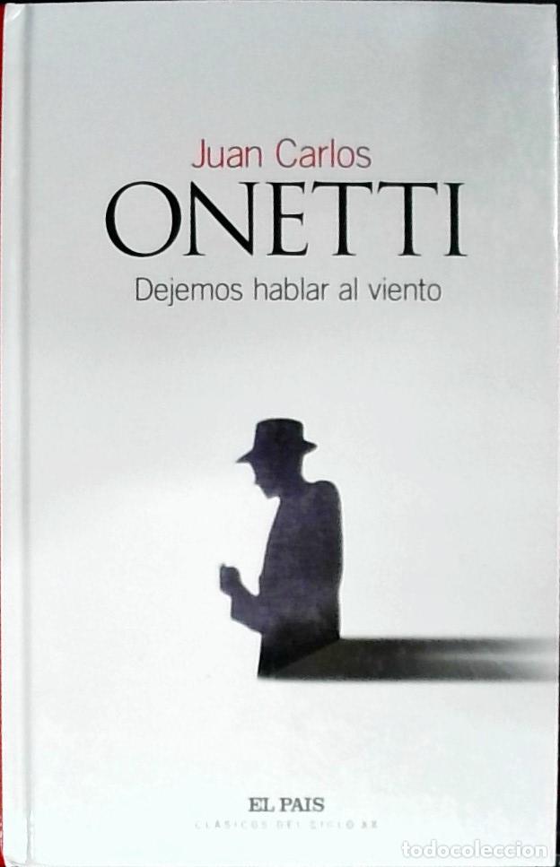 B&uuml;cher: Dejemos hablar al viento - ONETTI, Juan Carlos: