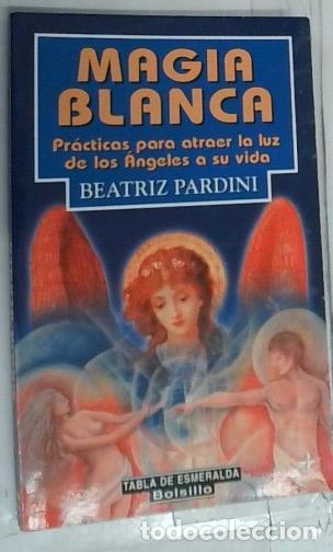 Livros em segunda m&atilde;o: Magia blanca. Pr&aacute;cticas para atraer la luz de los Angeles a su vida - Pardini, Beatriz: