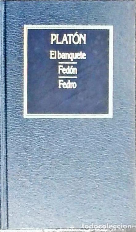 Livros em segunda m&atilde;o: El banquete . Fed&oacute;n . Fedro - Plat&oacute;n: