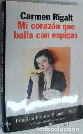 Libri di seconda mano: Mi coraz&oacute;n que baila con espigas - Rigalt, Carmen: