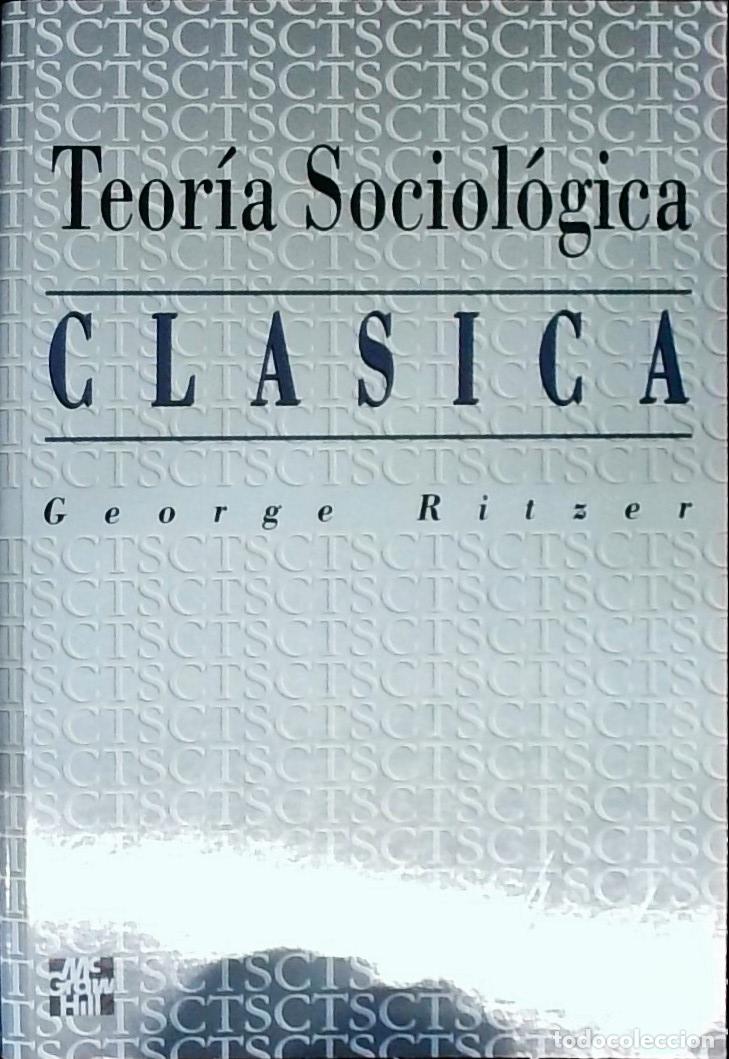 Libri di seconda mano: Teor&iacute;a sociol&oacute;gica cl&aacute;sica - RITZER, George: