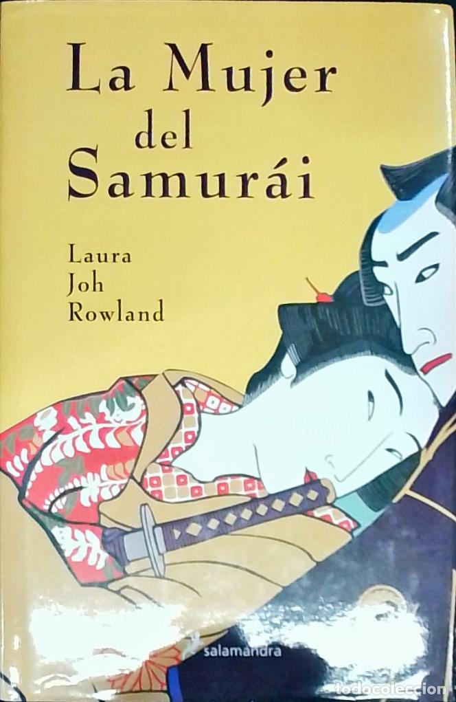 Libros: La mujer del samurai - ROWLAND, Laura Joh: