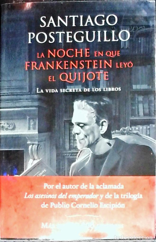 books: La noche en que Frankenstein ley&oacute; El Quijote. La vida secreta de los libros - POSTEGUILLO, Santiago: