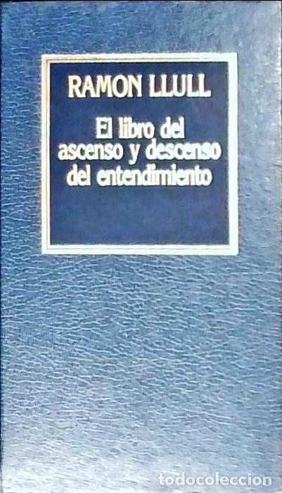 books: Libro del ascenso y descenso del entendimiento - Ram&oacute;n Llull:
