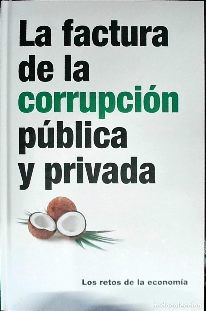 Libri di seconda mano: La factura de la corrupci&oacute;n p&uacute;blica y privada - R&iacute;os R&iacute;os, Pere: