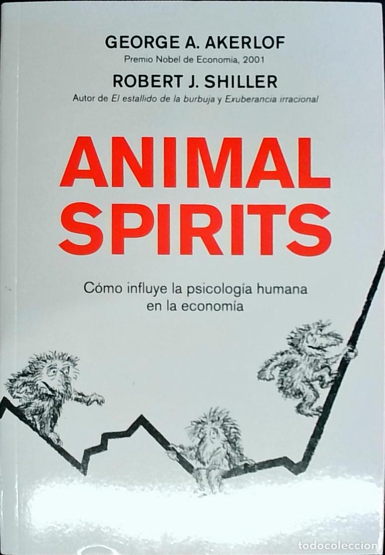 Libri di seconda mano: Animal spirits : c&oacute;mo influye la psicolog&iacute;a humana en la econom&iacute;a - Shiller, Robert J. y Akerlof, Ge