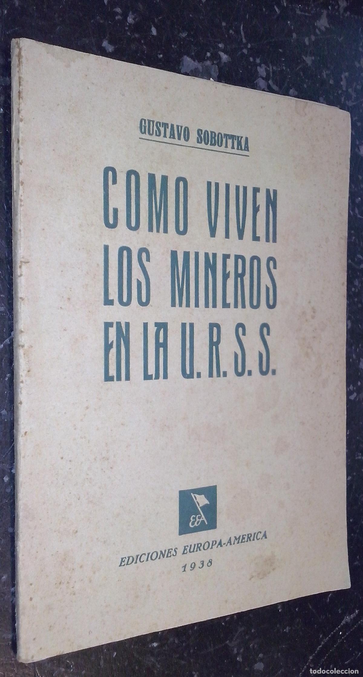 Libri di seconda mano: Como viven los mineros en la U.R.S.S - SOBOTTKA, Gustavo:
