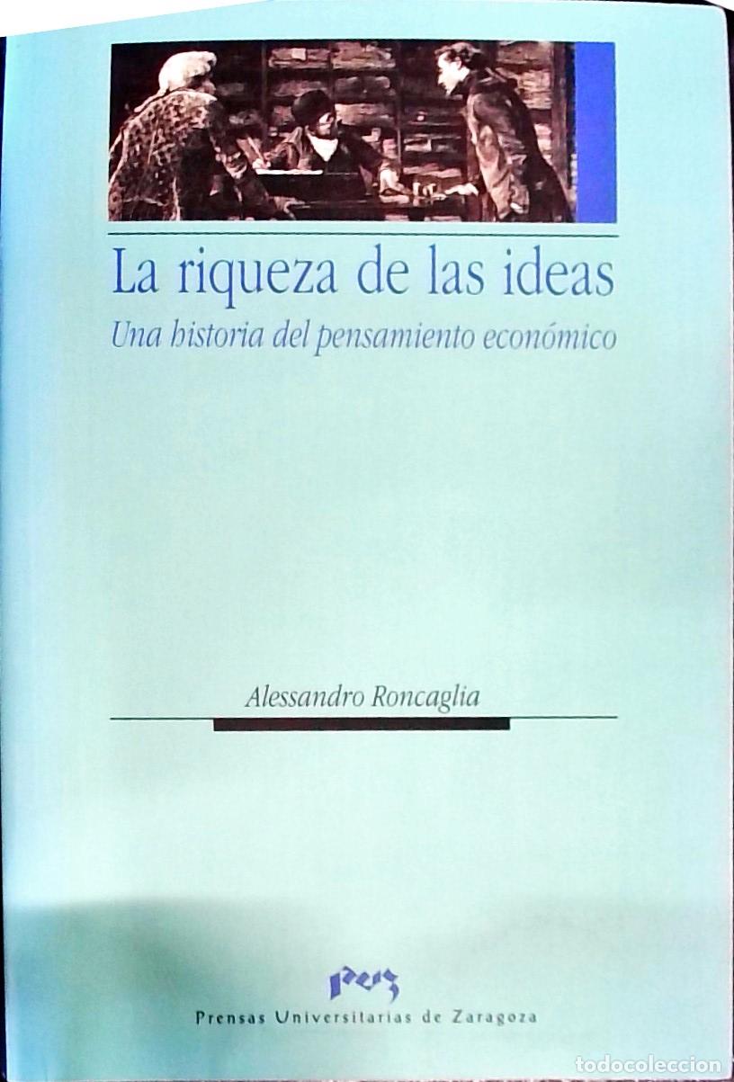 Libri di seconda mano: La riqueza de las ideas. Una historia del pensamiento econ&oacute;mico - Roncaglia, Alessandro: