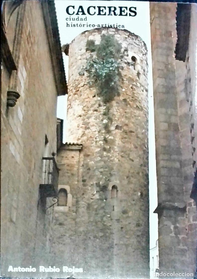 Libri di seconda mano: C&aacute;ceres. Ciudad Hist&oacute;rico-art&iacute;stica - Rubio Rojas, Antonio: