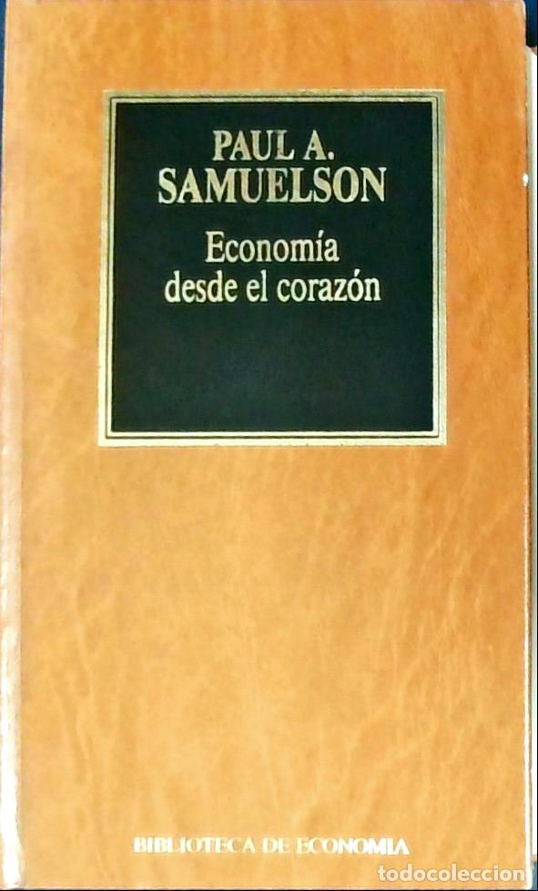 B&uuml;cher: Econom&iacute;a desde el coraz&oacute;n. Un muestrario de Samuelson - SAMUELSON, Paul A.: