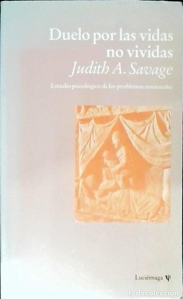 B&uuml;cher: Duelo de las vidas no vividas. Estudio psicol&oacute;gico sobre las p&eacute;rdidas durante la gestaci&oacute;n y el part