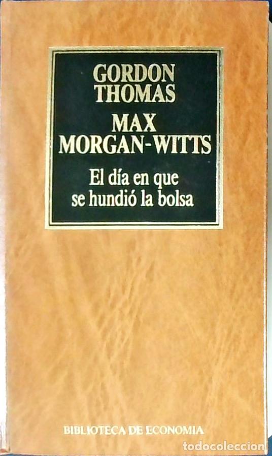 B&uuml;cher: El d&iacute;a en que se hundi&oacute; la bolsa - THOMAS, Gordon y MORGAN-WITTS, Max: