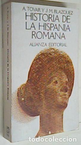 Libri di seconda mano: Historia de la hispania romana - TOVAR, A. y BLAZQUEZ, J. M. :