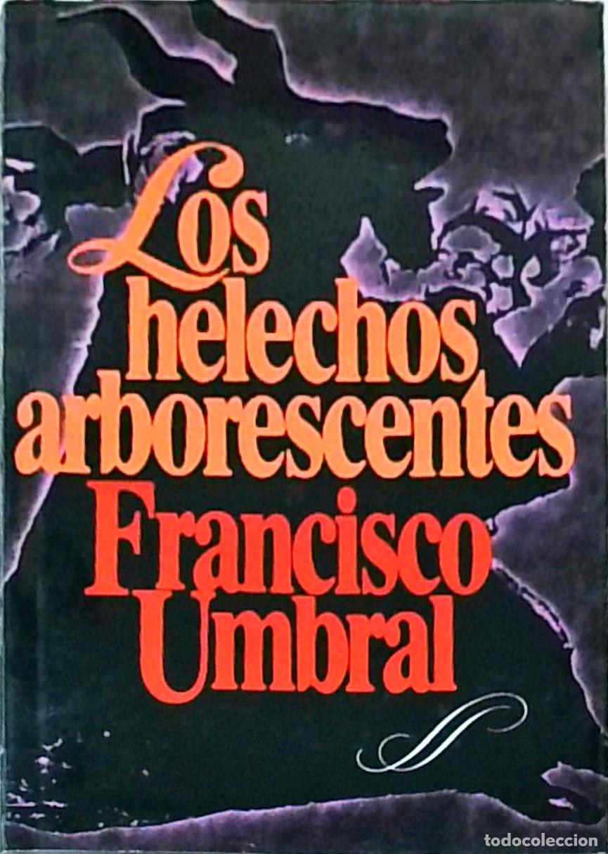 Livros em segunda m&atilde;o: Los helechos arborescentes - UMBRAL, Francisco: