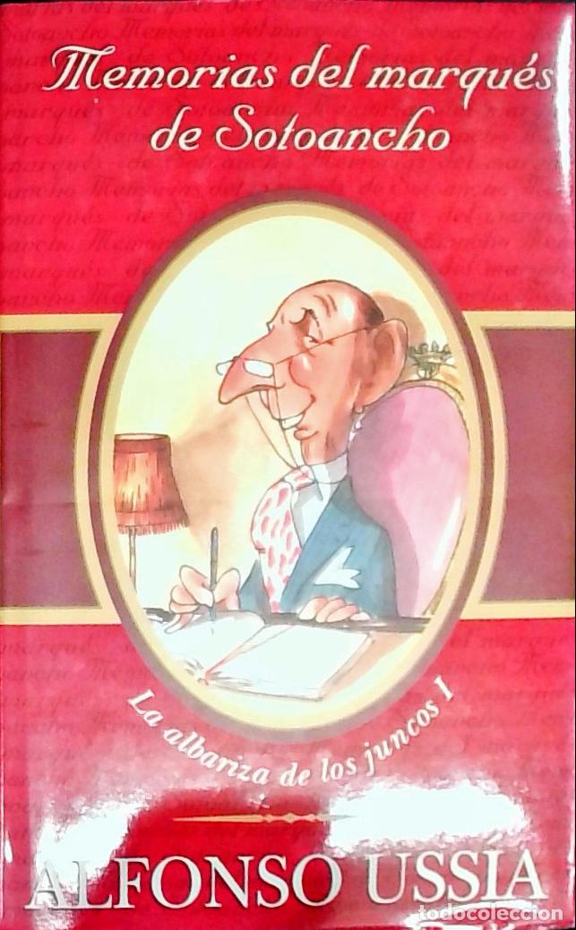 Libri di seconda mano: La albariza de los juncos . Memorias del Marqu&eacute;s de Sotoancho - USSIA, Alfonso: