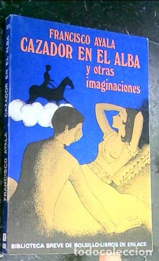 Livros em segunda m&atilde;o: Cazador en el alba y otras imaginaciones - Ayala, Francisco: