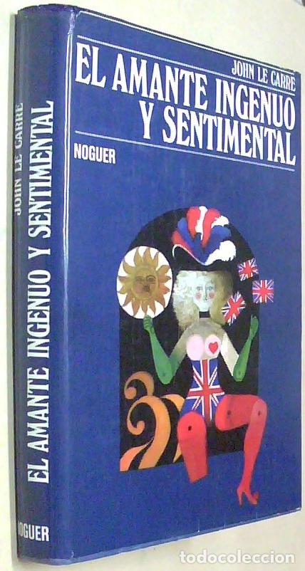 Livres: El amante ingenuo y sentimental - CARRE, John le:
