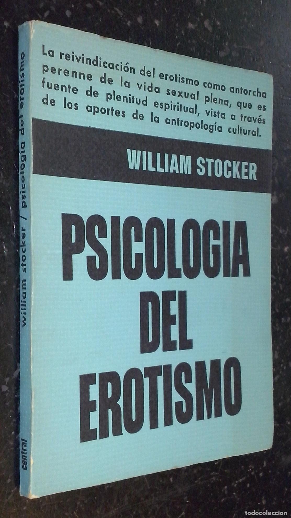 Livres: Psicolog&iacute;a del erotismo. Con un ap&eacute;ndice sobre pornograf&iacute;a y obscenidad - STOCKER, William: