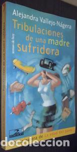 Libri di seconda mano: Tribulaciones de una madre sufridora - VALLEJO-N&Aacute;GERA, Alejandra: