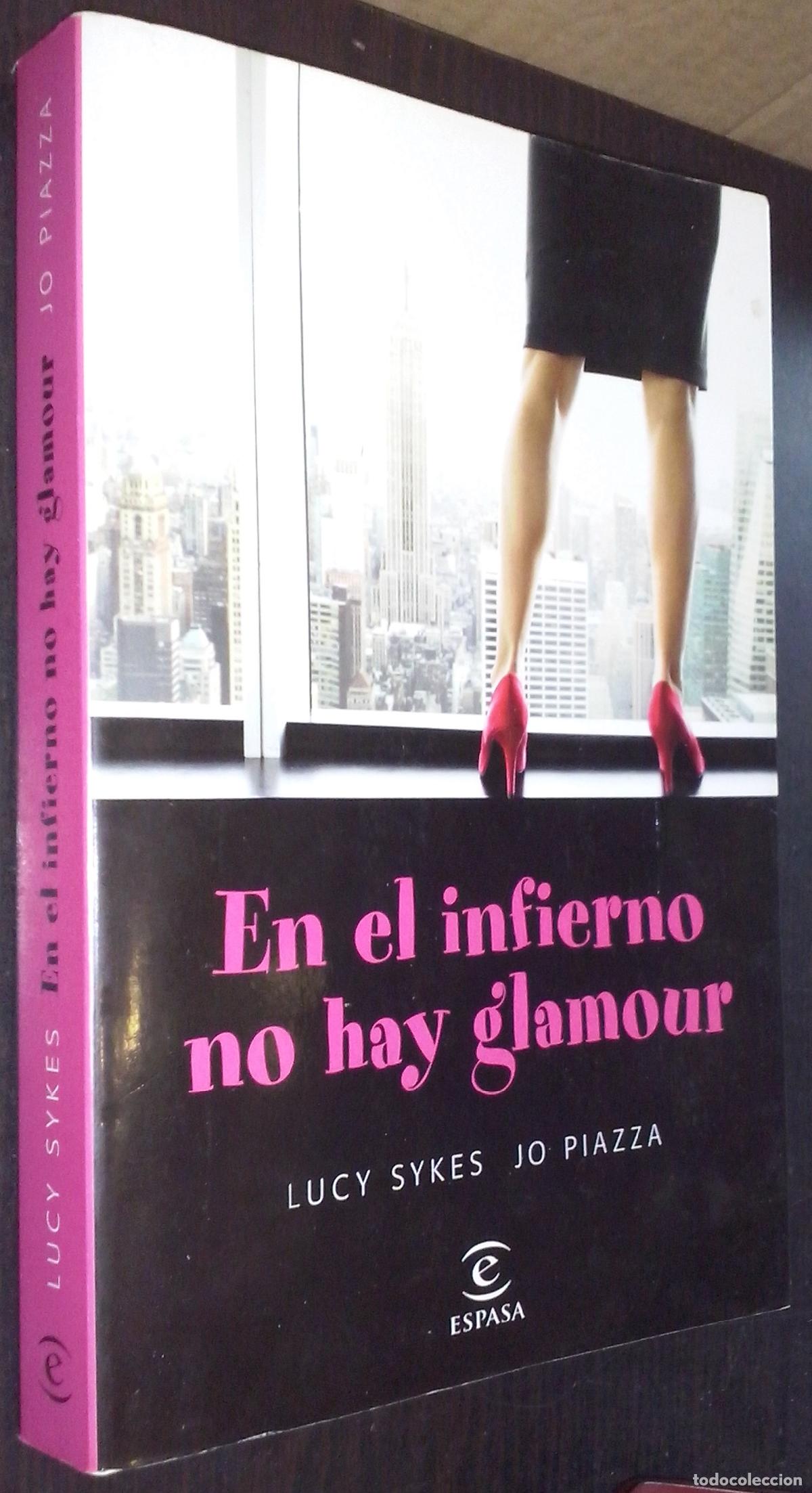 Libri di seconda mano: En el infierno no hay glamour - SYKES, Lucy y PIAZZA, Jo: