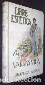B&uuml;cher: Libre est&eacute;tica - VARGAS VILA: