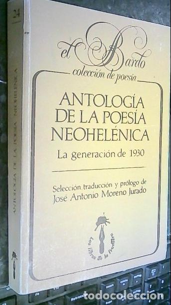 books: Antolog&iacute;a de la poes&iacute;a neohel&eacute;nica. La generaci&oacute;n de 1930. Selecci&oacute;n, traducci&oacute;n y pr&oacute;logo de?. - Mo
