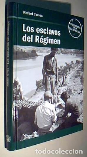 books: Los esclavos del r&eacute;gimen. Testimonios de la Guerra civil - TORRES, Rafael: