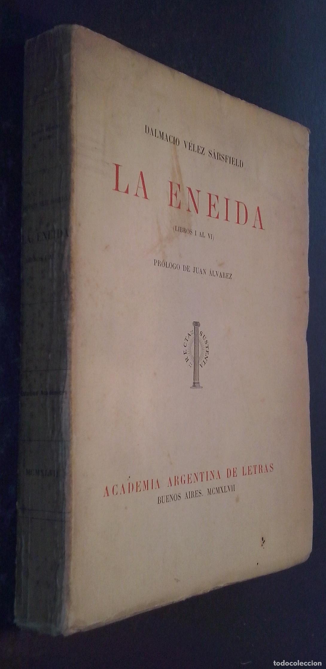 B&uuml;cher: La Eneida (Libros I al VI) - V&Eacute;LEZ SARSFIELD, Dalmacio: