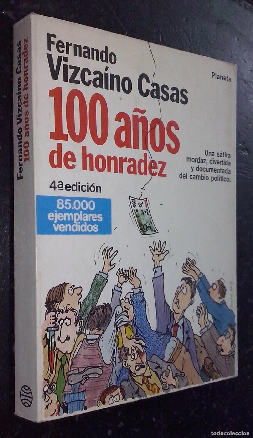 B&uuml;cher: 100 a&ntilde;os de honradez - VIZCA&Iacute;NO CASAS, Fernando: