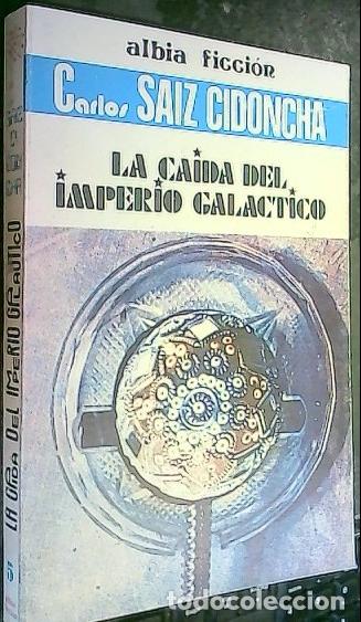 books: La ca&iacute;da del imperio gal&aacute;ctico - S&aacute;iz Cidoncha, Carlos: